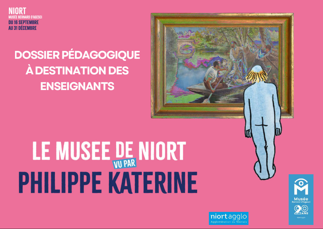 Dossier pédagogique "Le musée de Niort vu par Philippe Katerine"