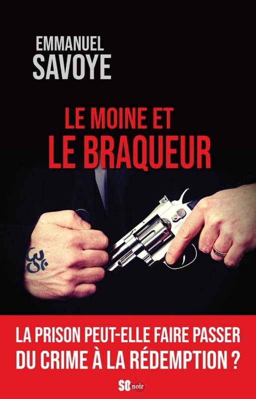 Prix 2022 : Le moine et le braqueur - Emmanuel SAVOYE Prix 2022 : Le moine et le braqueur - Emmanuel SAVOYE