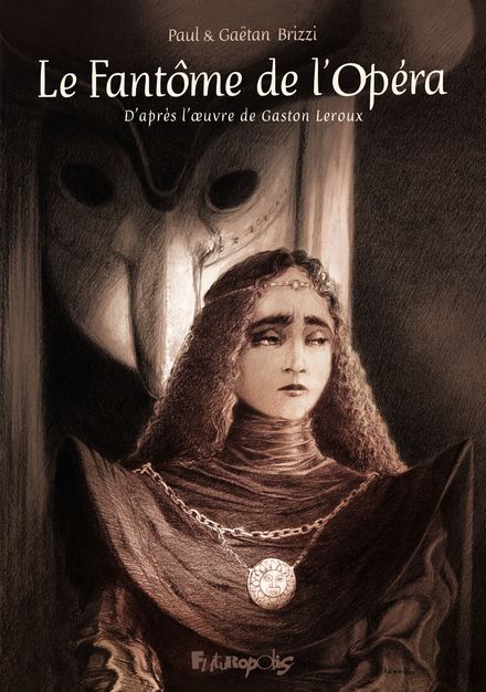 Couverture de la bande dessinée de Paul & Gaëtan Brizzi d'après Gaston Leroux, publiée aux éditions Futuropolis